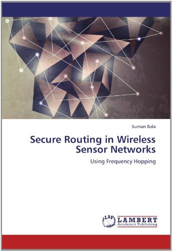 Cover for Suman Bala · Secure Routing in Wireless Sensor Networks: Using Frequency Hopping (Paperback Book) (2012)