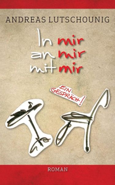 Cover for Andreas Lutschounig · In mir an mir mit mir: Ein Gesprach (Paperback Book) [German edition] (2014)