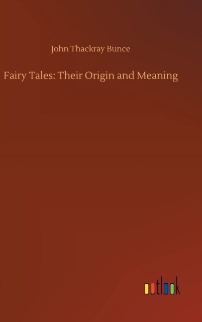Cover for John Thackray Bunce · Fairy Tales: Their Origin and Meaning (Hardcover bog) (2019)