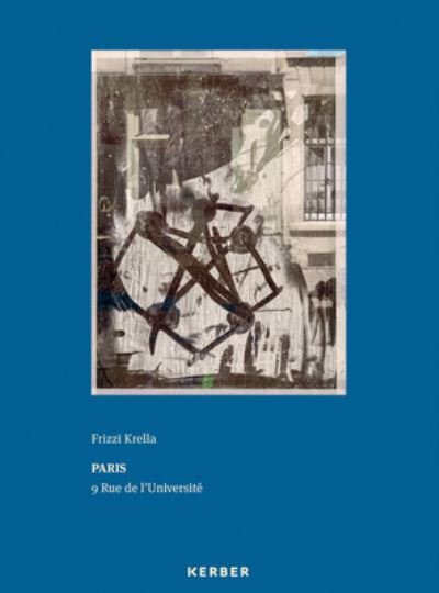 Cover for Jurgen Tietz · Paris - 9 Rue de l’Universite: Frizzi Krella (Gebundenes Buch) (2024)
