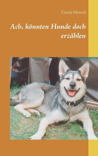 Cover for Menzel · Ach, könnten Hunde doch erzählen (Book) (2019)