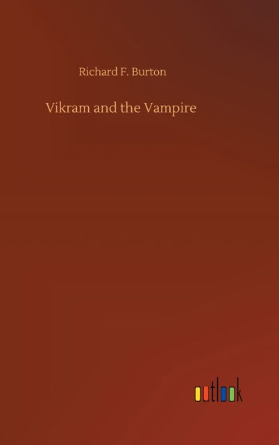 Cover for Richard F Burton · Vikram and the Vampire (Hardcover Book) (2020)