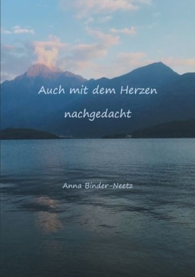 Cover for Anna Binder-Neetz · Auch mit dem Herzen nachgedacht (Paperback Book) (2021)