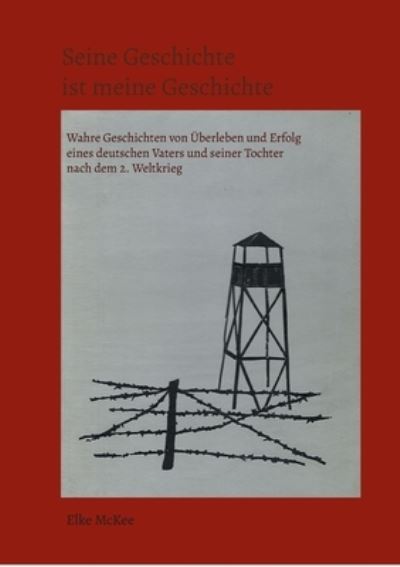 Cover for Elke Mckee · Seine Geschichte ist meine Geschichte (Paperback Book) (2023)