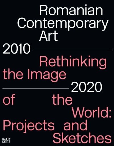 Cover for Bojenoiu · Romanian Contemporary Art 2010–2020: Rethinking the Image of the World: Projects and Sketches (Paperback Book) (2020)