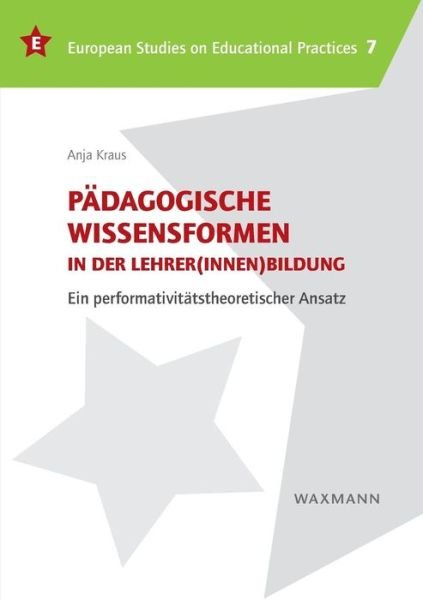 Cover for Kraus · Pädagogische Wissensformen in der (Bok) (2018)