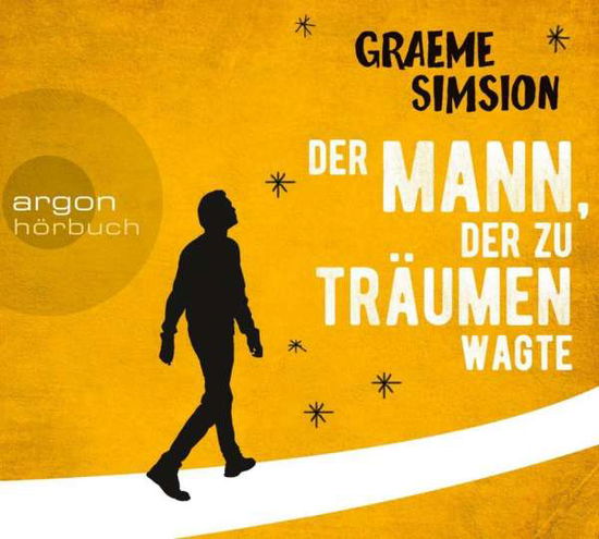 Cover for Graeme Simsion · Simsion, Der Mann, der zu träumen wagte (Bok) (2017)