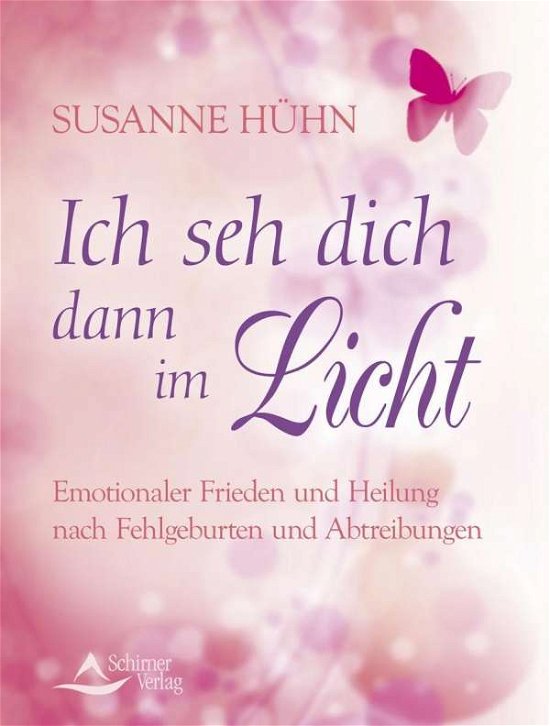 Cover for Hühn · Ich seh dich dann im Licht (Book)
