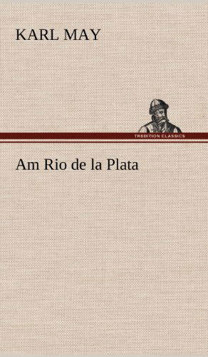 Cover for Karl May · Am Rio De La Plata (Hardcover Book) [German edition] (2012)