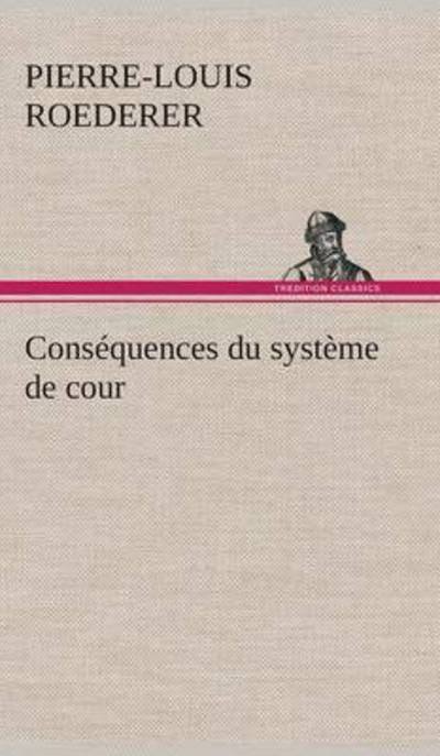 Cover for Roederer · Conséquences du système de cou (Book) (2012)