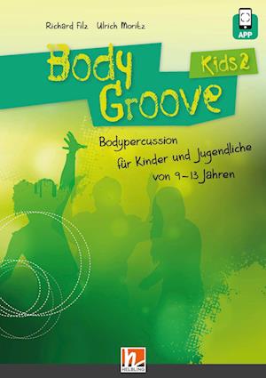 BodyGroove Kids 2 - Richard Filz - Livres - Helbling Verlag GmbH - 9783862275519 - 27 janvier 2022