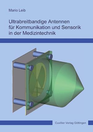 Cover for Mario Leib · Ultrabreitbandige Antennen für Kommunikation und Sensorik in der Medizintechnik (Paperback Book) (2011)