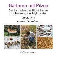 Cover for Jeff Lowenfels · Gärtnern mit Pilzen (Bog) (2022)