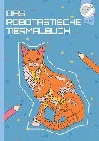 Cover for Christoph Alexander · Mein robotastisches Tiermalbuch (Paperback Book) (2020)