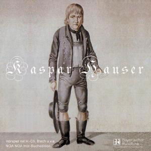 Kaspar Hauser - Kurd E. Heyne - Musik - NOA NOA HOERBUCHEDITION - 9783932929519 - 21. april 2006