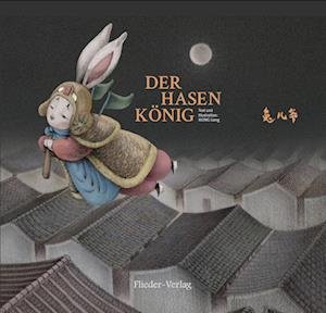 Cover for Xiong Liang · Der Hasenkönig (Buch) (2022)