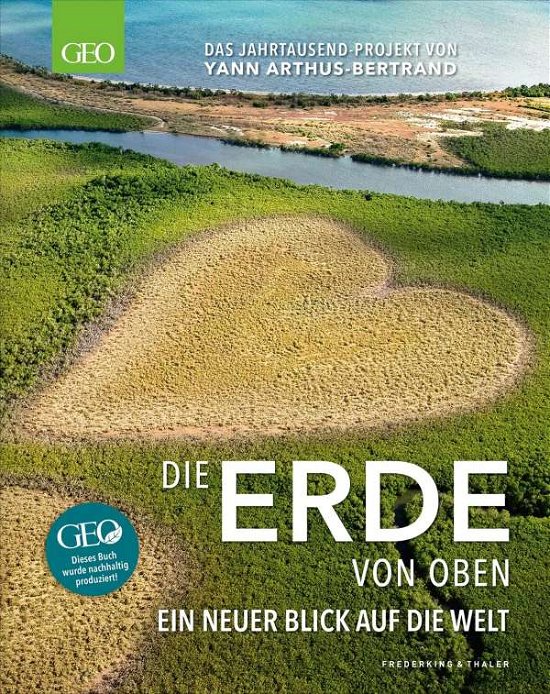 Cover for Yann Arthus-Bertrand · GEO - Die Erde von oben (Pocketbok) (2021)