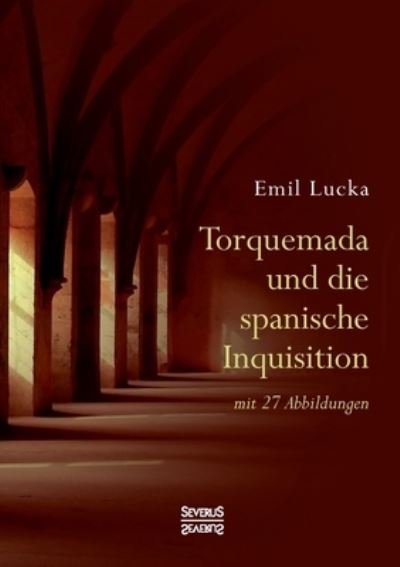 Cover for Emil Lucka · Torquemada und die spanische Inquisition (Paperback Book) (2021)