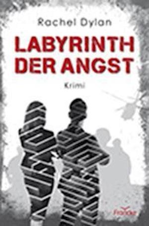 Cover for Rachel Dylan · Labyrinth der Angst (Pocketbok) (2022)
