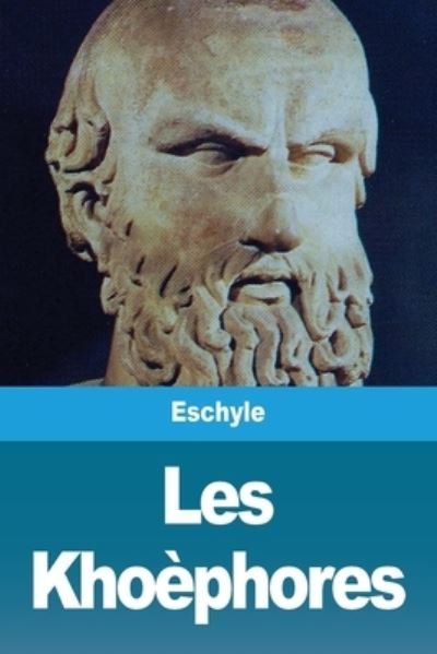 Cover for Eschyle · Les Khoephores (Paperback Book) (2020)