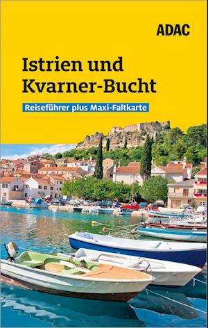 ADAC Reiseführer plus Istrien und Kvarner-Bucht - Veronika Wengert - Books - ADAC Reiseführer ein Imprint von GRÄFE U - 9783986450519 - April 3, 2023