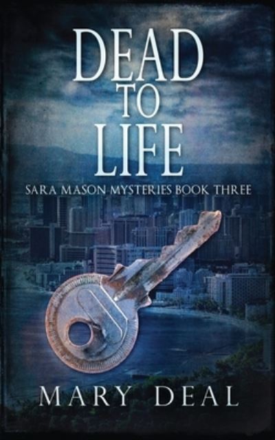 Dead To Life - Mary Deal - Books - Next Chapter - 9784824104519 - October 21, 2021