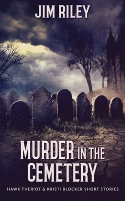 Cover for Jim Riley · Murder in the Cemetery (Pocketbok) (2021)