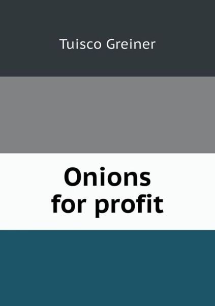 Cover for Tuisco Greiner · Onions for Profit (Paperback Book) (2013)