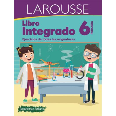 Cover for Ediciones Larousse · Libro integrado 6 primaria (Paperback Book) (2022)