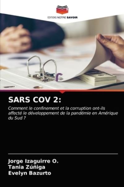 Sars Cov 2 - Jorge Izaguirre O - Livros - Editions Notre Savoir - 9786203596519 - 5 de abril de 2021