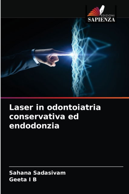 Cover for Sahana Sadasivam · Laser in odontoiatria conservativa ed endodonzia (Paperback Bog) (2021)