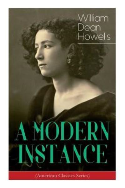 Cover for William Dean Howells · A MODERN INSTANCE (American Classics Series) (Paperback Bog) (2019)