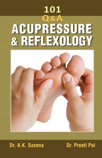 Cover for Ak Saxena · 101 Questions On Acupressure And Reflexology (Taschenbuch) (2019)
