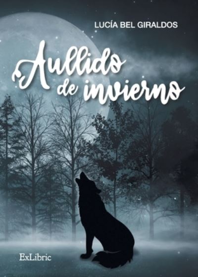 Cover for Lucía Bel Giraldos · Aullido de invierno (Paperback Book) (2021)