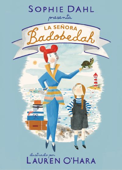 Cover for Sophie Dahl · La senora Badobedah / Madame Badobedah (Hardcover Book) (2021)