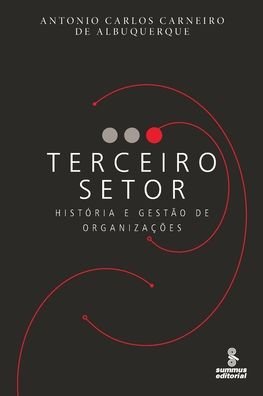 Terceiro Setor - Antonio Carlos C. Albuquerque - Książki - SUMMUS - 9788532302519 - 10 stycznia 2022