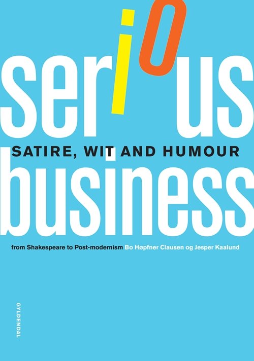 Cover for Bo Høpfner Clausen; Jesper Kaalund · Serious business (Sewn Spine Book) [1th edição] (2011)