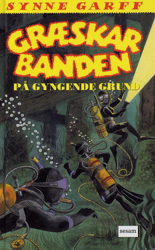 Cover for Synne Garff · Græskarbanden, 4: Græskarbanden på gyngende grund (Innbunden bok) [1. utgave] (2005)