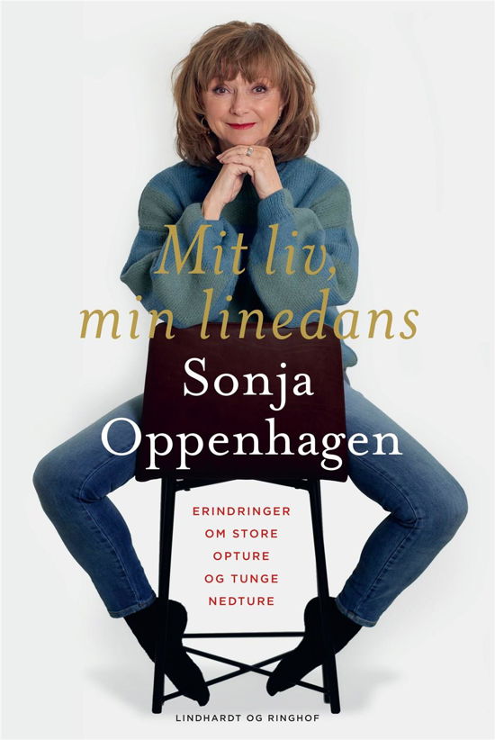 Mit liv, min linedans - Sonja Oppenhagen - Boeken - Lindhardt og Ringhof - 9788711998519 - 25 oktober 2021