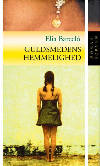 Cover for Elia Barceló · Guldsmedens hemmelighed (Inbunden Bok) [1:a utgåva] (2005)