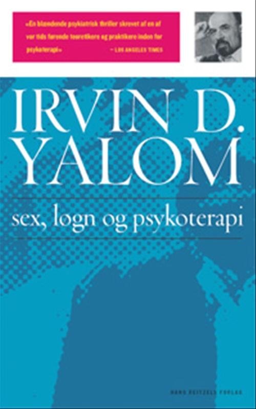 Cover for Irvin D. Yalom · Sex, løgn og psykoterapi (Inbunden Bok) [3:e utgåva] [Indbundet] (2007)