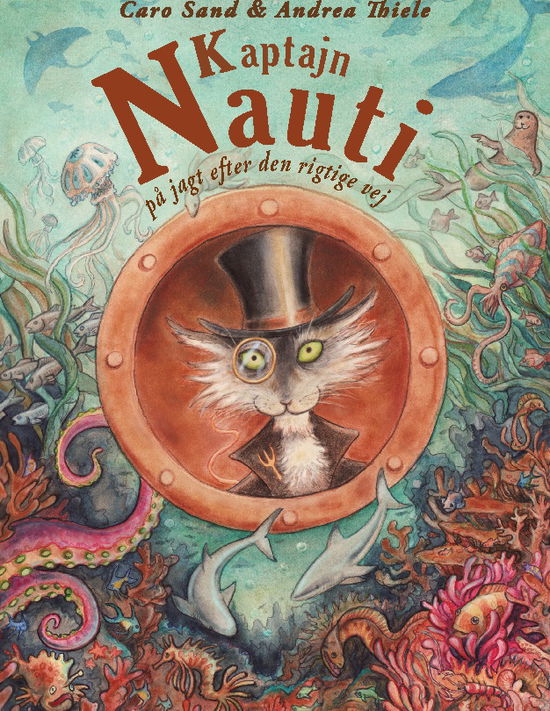Cover for Caro Sand · Kaptajn Nauti på jagt efter den rigtige vej (Hardcover Book) [1e uitgave] (2024)