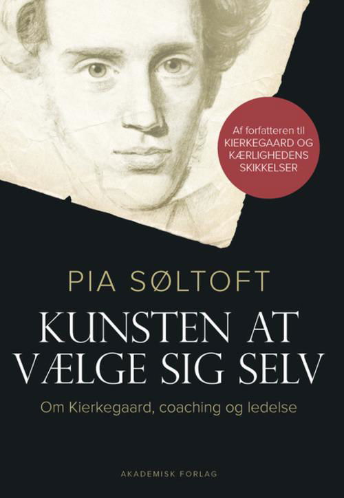 Cover for Pia Søltoft · Kunsten at vælge sig selv (Hæftet bog) [1. udgave] (2015)