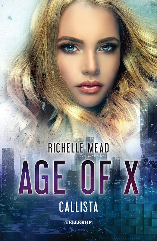 Cover for Richelle Mead · Age of X, 2: Age of X #2: Callista (Hardcover bog) [1. udgave] (2018)