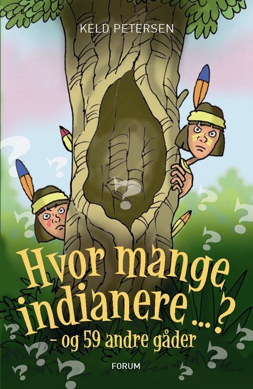 Cover for Keld Petersen · Hvor mange indianere ...? - og 59 andre gåder (Hæftet bog) [1. udgave] (2010)
