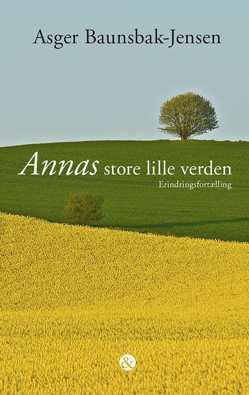 Cover for Asger Baunsbak-Jensen · Annas store lille verden (Sewn Spine Book) [1st edition] (2016)