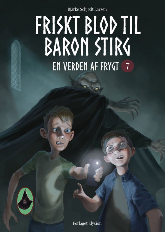 En Verden af Frygt: Friskt blod til Baron Stirg - Bjarke Schjødt Larsen - Bøger - Forlaget Elysion - 9788772148519 - 16. december 2020