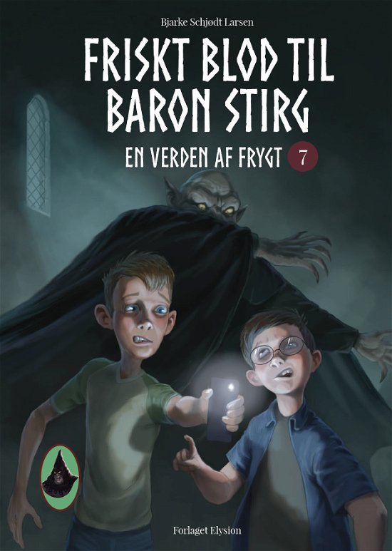 Cover for Bjarke Schjødt Larsen · En Verden af Frygt: Friskt blod til Baron Stirg (Inbunden Bok) [1:a utgåva] (2020)