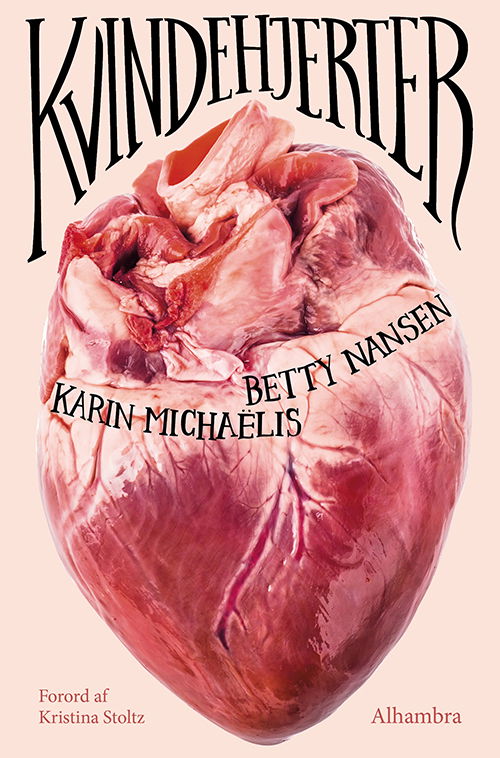 Cover for Karin Michaëlis og Betty Nansen · Kvindehjerter (Sewn Spine Book) [2th edição] (2021)