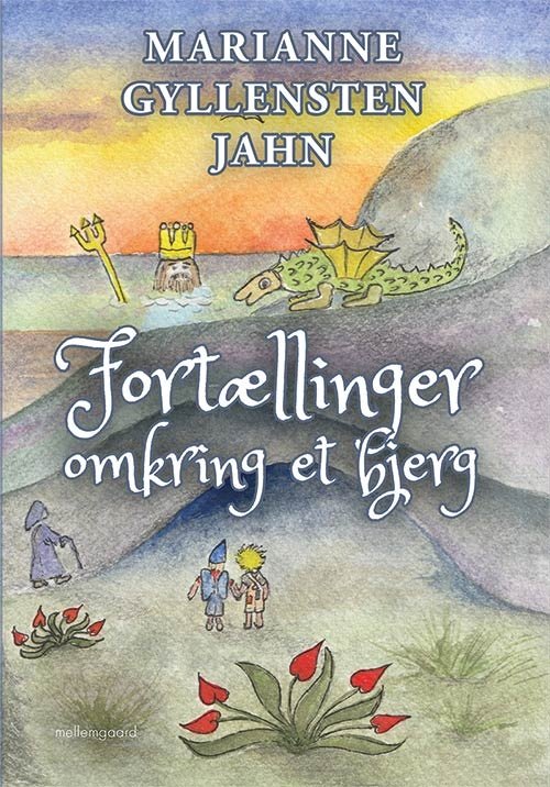 Cover for Marianne Gyllensten Jahn · Fortællinger omkring et bjerg (Heftet bok) [1. utgave] (2018)